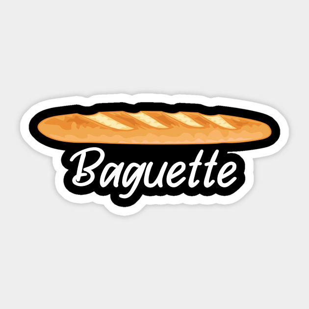 Baguette I love Baguettes French Baguette Baguette Sticker